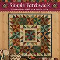 Cover Art for 9781683560531, Simple Patchwork: Stunning Quilts That Are a Snap to Stitch by Kim Diehl