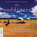 Cover Art for 9781741635881, The Waddi Tree by Kerry McGinnis