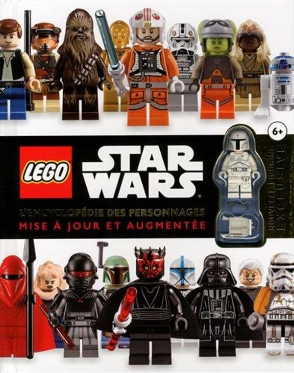 Cover Art for 9782374930336, Lego Star Wars : L'encyclopédie des personnages, avec une nouvelle figurine exclusive by Hannah Dolan, Elizabeth Dowsett, Clare Hibbert, Shari Last, Victoria Taylor