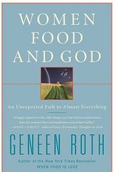 Cover Art for 9781416543077, Women, Food, and God by Geneen Roth