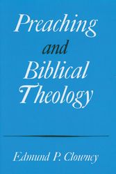 Cover Art for 9780875521459, Preaching and Biblical Theology by Edmund P. Clowney