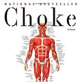 Cover Art for 9780307388926, Choke by Chuck Palahniuk