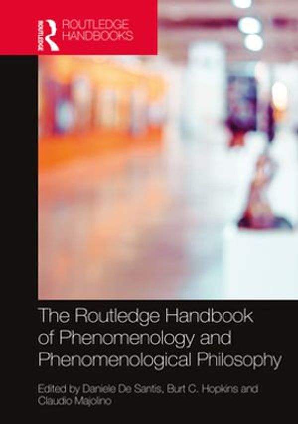 Cover Art for 9781000170580, The Routledge Handbook of Phenomenology and Phenomenological Philosophy by Daniele De Santis, Burt C. Hopkins, Claudio Majolino