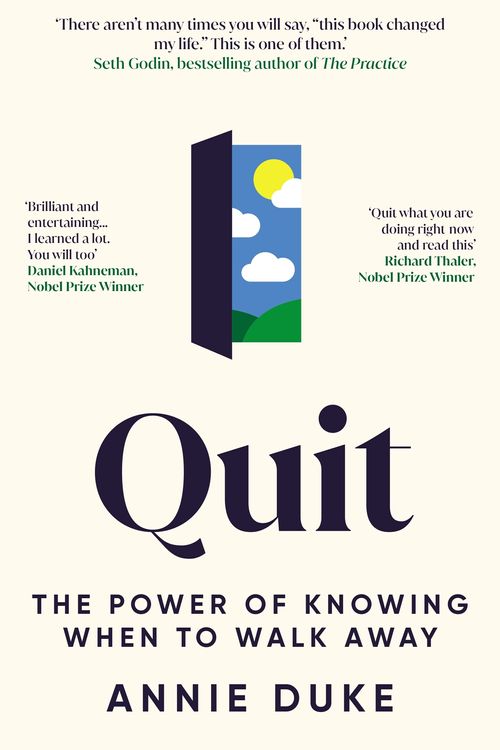 Cover Art for 9781529146158, Quit: The Power of Knowing When to Walk Away by Annie Duke