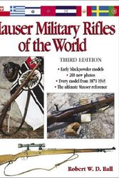 Cover Art for 9780873496179, Mauser Military Rifles of the World by Robert W. D. Ball