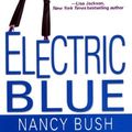 Cover Art for 9780758209085, Electric Blue by Nancy Bush