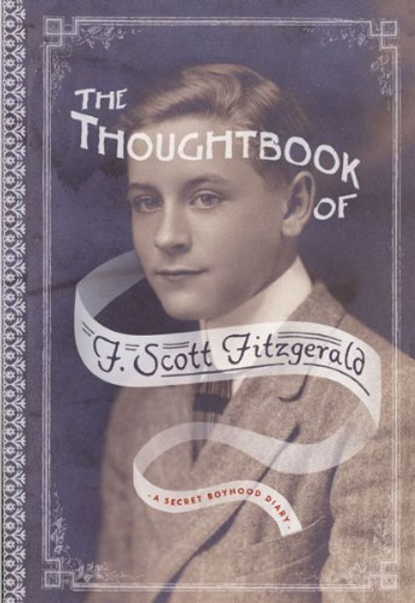 Cover Art for 9780816679775, The Thoughtbook of F. Scott Fitzgerald by Fitzgerald, F. Scott