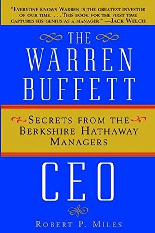 Cover Art for 9780471442592, The Warren Buffett CEO by Robert P. Miles