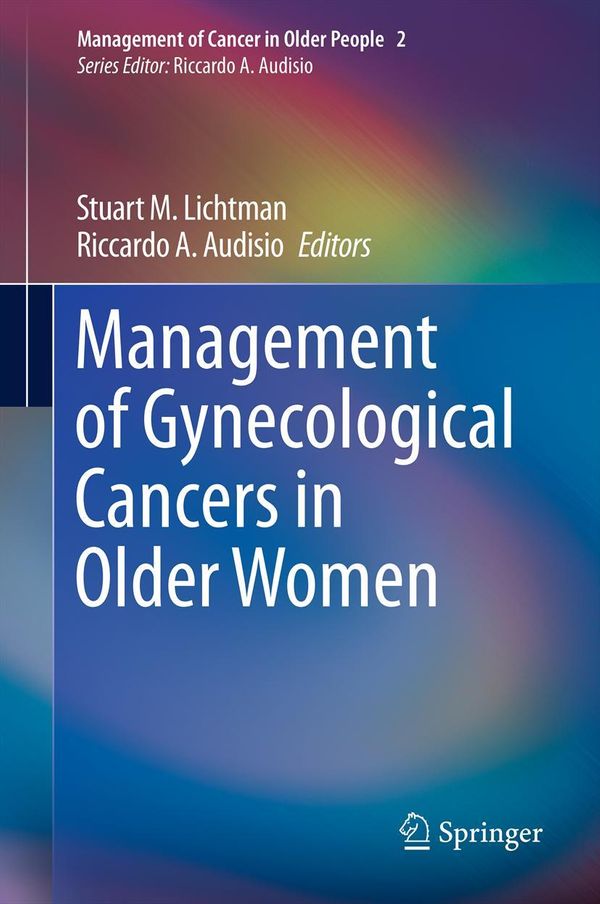 Cover Art for 9781447146056, Management of Gynecological Cancers in Older Women by Riccardo A. Audisio, Stuart M. Lichtman