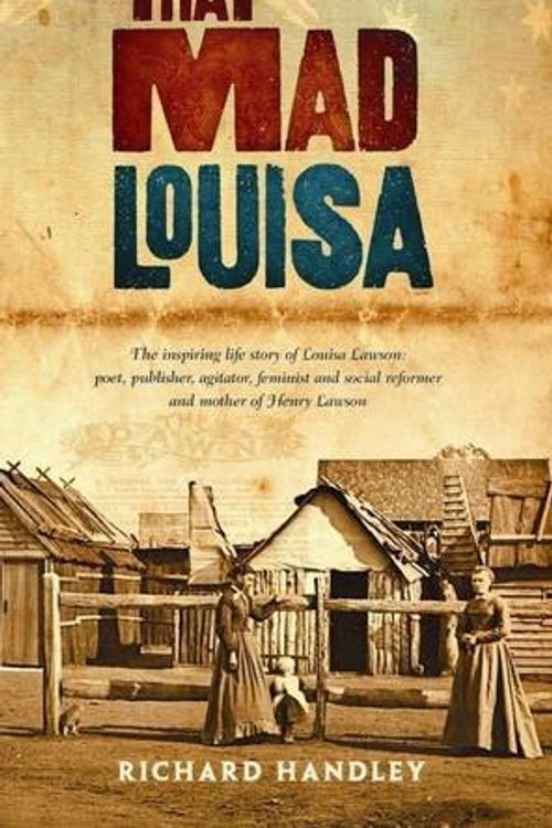 Cover Art for 9780980871043, That Mad Louisa by Richard Handley