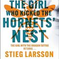 Cover Art for 9781849162746, The Girl Who Kicked the Hornets' Nest by Stieg Larsson