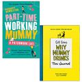Cover Art for 9789123881598, Part-Time Working Mummy & Why Mummy Drinks: The Journal 2 Books Collection Set by Rachaele Hambleton, Gill Sims