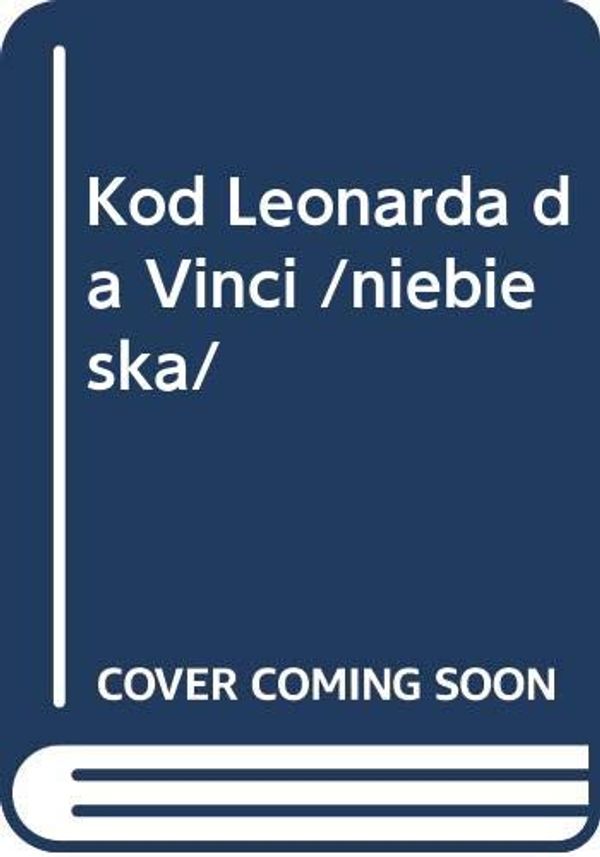 Cover Art for 9788391913130, Kod Leonarda da Vinci by Dan Brown