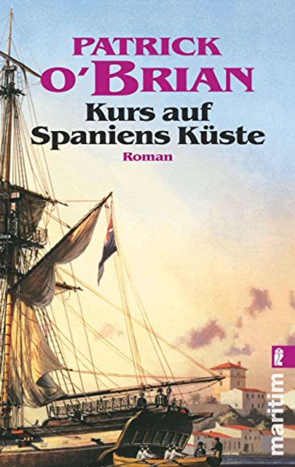 Cover Art for 9783548282992, Kurs auf Spaniens Küste by Patrick O'Brian