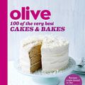 Cover Art for 9781409162254, Olive: 100 of the Very Best Cakes and Bakes by Magazine Olive