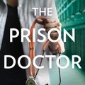 Cover Art for 9780008311452, The Prison Doctor by Dr Amanda Brown