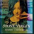 Cover Art for 9780395354124, Stone Virgin by Barry Unsworth