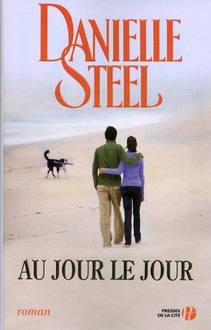 Cover Art for 9782258086777, Au jour le jour by Danielle STEEL, Eveline CHARLES