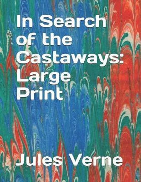 Cover Art for 9781093343526, In Search of the Castaways by Jules Verne