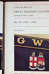 Cover Art for B00FK6JJUG, A Pictorial Record of Great Western Coaches Including the Brown Vehicles Part 1 (1838 - 1913) and Part 2 (1903 - 1948) by Jh Russell