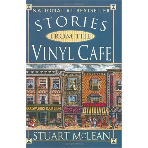 Cover Art for 9780140251029, Stories from the Vinyl Cafe by Stuart McLean
