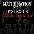 Cover Art for 9780470026922, Mathematics for Dyslexics: Including Dyscalculia by Ashcroft Chinn