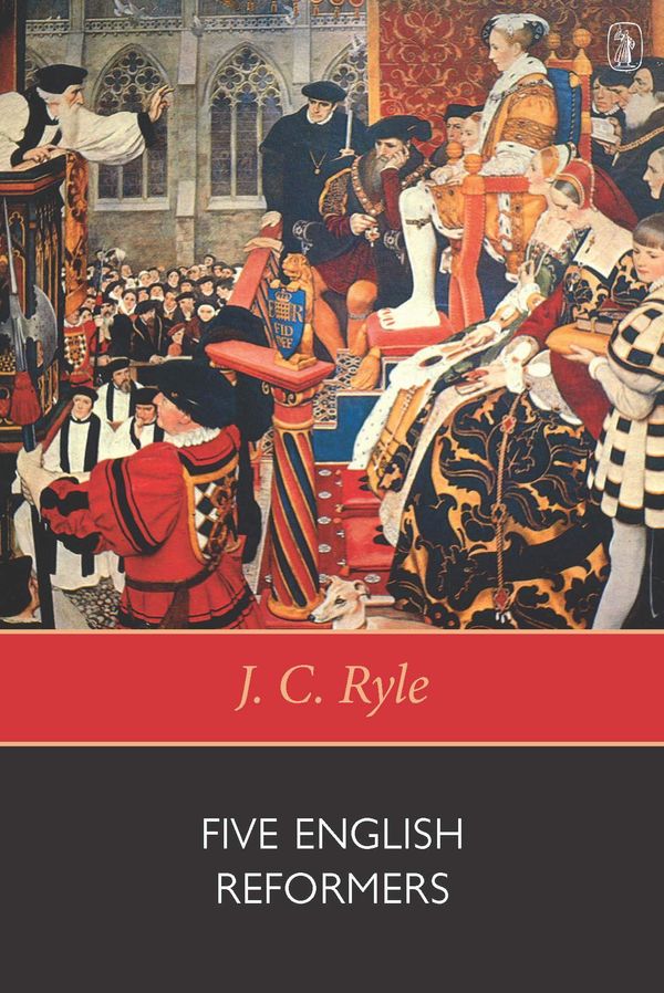 Cover Art for 9780851511382, Five English Reformers by J. C. Ryle