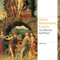 Cover Art for 9781780677408, Art of the Italian Renaissance CourtsRenaissance Art by Alison Cole