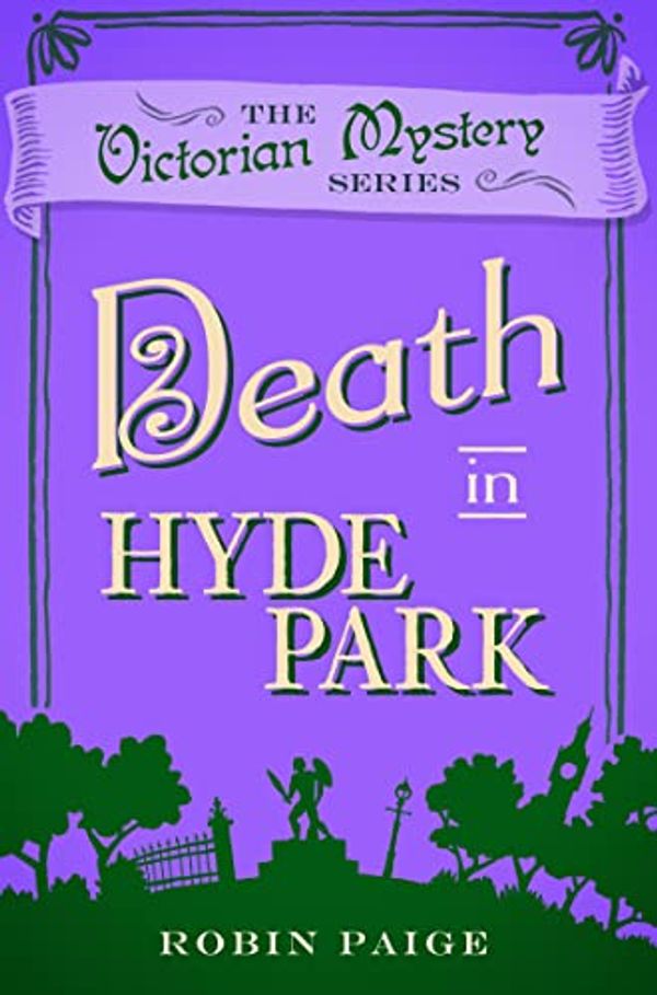 Cover Art for B01MDKSWRN, Death in Hyde Park by Robin Paige