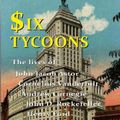 Cover Art for 9781904905844, Six Tycoons by Wyn Derbyshire