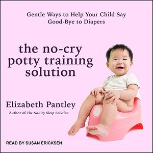 Cover Art for 9781977304544, The No-Cry Potty Training Solution by Elizabeth Pantley