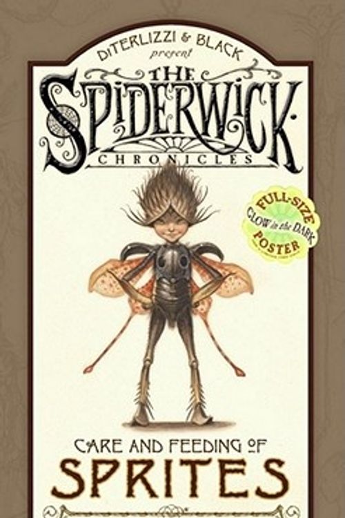 Cover Art for 9781416926467, Spiderwick Chronicles: Care and Feeding of Sprites by Holly Black, Tony DiTerlizzi