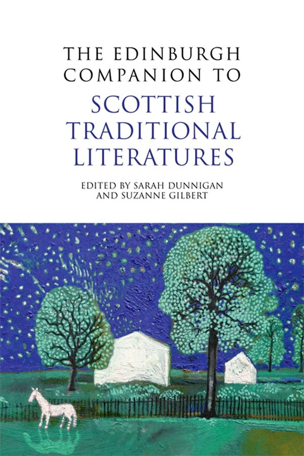 Cover Art for 9780748684595, The Edinburgh Companion to Scottish Traditional Literatures by Sarah Dunnigan
