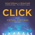 Cover Art for B01K3R5IHO, Click: The Virtual Meetings Book by Michael Wilkinson (2013-08-26) by Michael Wilkinson;Richard Smith