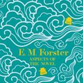 Cover Art for 9781444765182, Aspects of the Novel by E M Forster