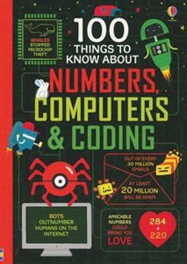Cover Art for 9781805072126, 100 Things to Know About Numbers, Computers & Coding by Shaw Nielsen