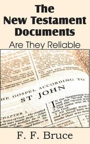 Cover Art for 9781483798653, The New Testament Documents, Are They Reliable? by F F Bruce