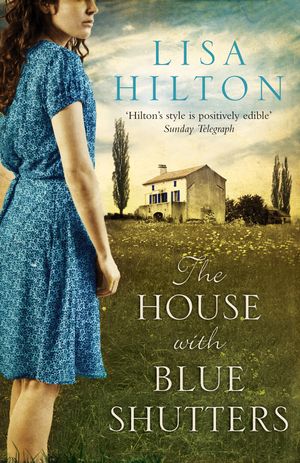 Cover Art for 9781848874664, The House with Blue Shutters by Lisa Hilton