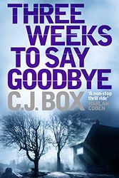 Cover Art for 9781848873193, Three Weeks to Say Goodbye by C. J. Box