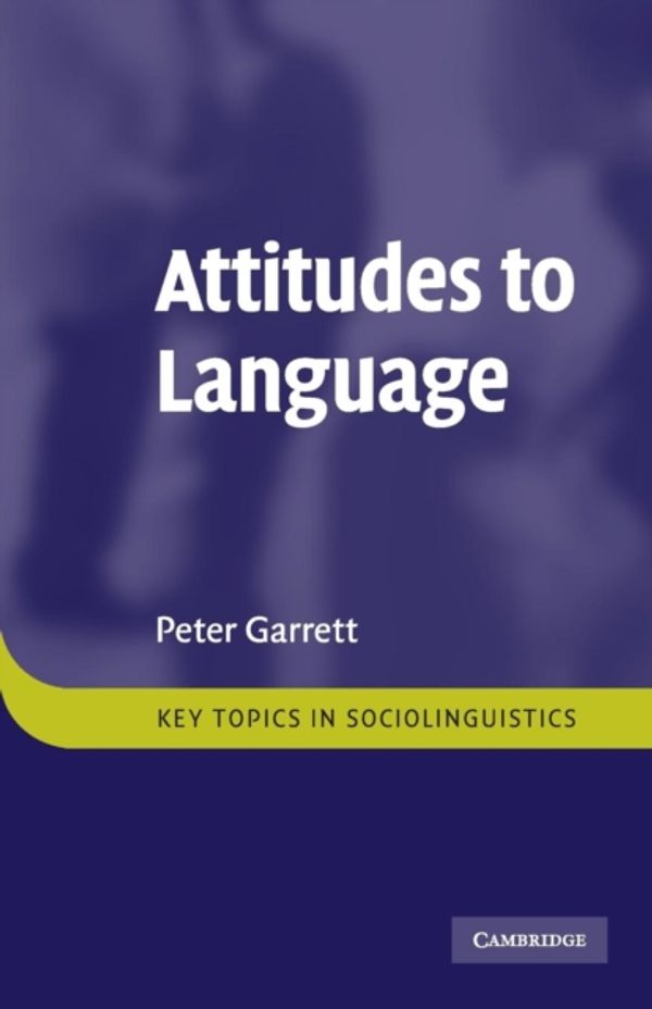Cover Art for 9780521759175, Attitudes to Language by Peter Garrett