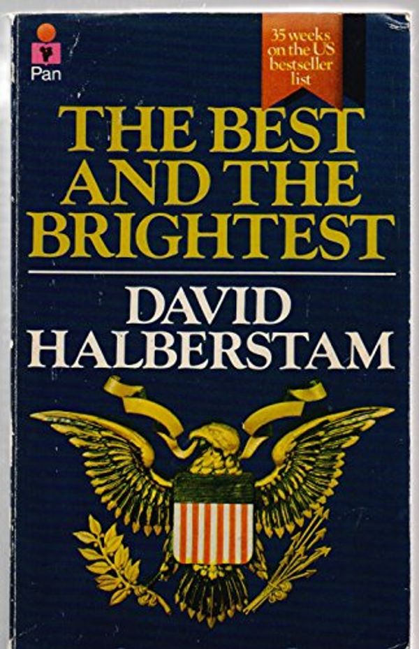 Cover Art for 9780330238472, The Best and the Brightest by David Halberstam