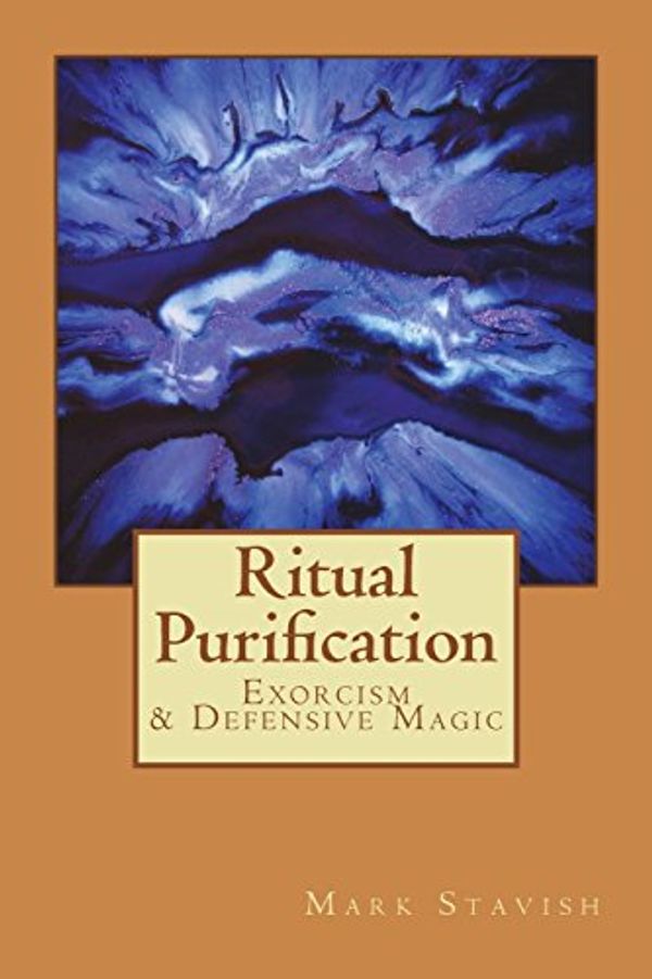 Cover Art for 9781722494834, Ritual Purification, Exorcism & Defensive Magic: Volume 11 (IHS Study Guide Series) by Mark Stavish