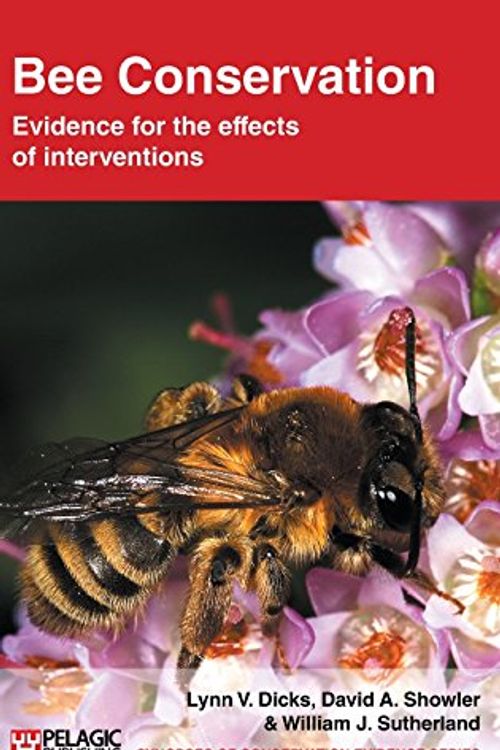 Cover Art for 9781907807015, Bee Conservation by Dicks, Lynn V., Showler, David A., Sutherland, William J.