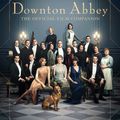 Cover Art for 9781472267320, Downton Abbey: The Official Film Companion by Emma Marriott