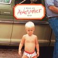 Cover Art for 9781452149165, I Was an Awesomer Kid by Brad Getty