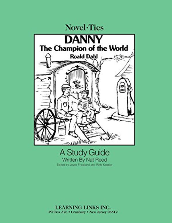 Cover Art for 9780881228977, Danny: The Champion of the World (Novel-Ties) by Roald Dahl