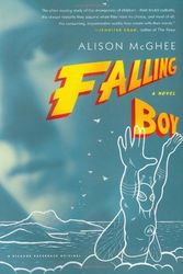 Cover Art for 9780312425920, Falling Boy: A Novel by Alison McGhee