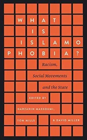 Cover Art for 9780745399577, What is Islamophobia?: Racism, Social Movements and the State by Narzanin Massoumi