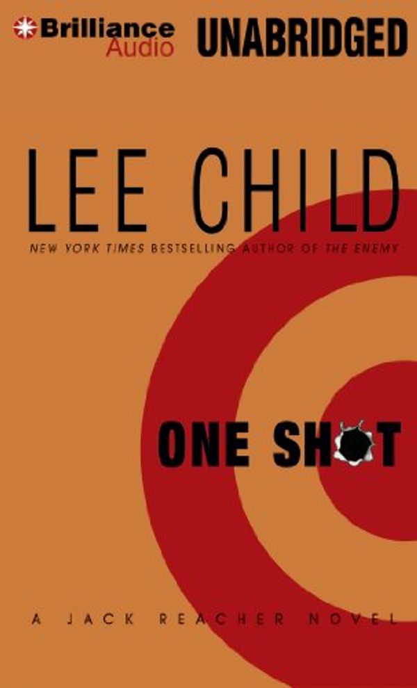 Cover Art for 9781593358655, One Shot (Jack Reacher Novels) by Lee Child