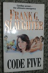 Cover Art for 9780099073406, Code Five by Frank G. Slaughter